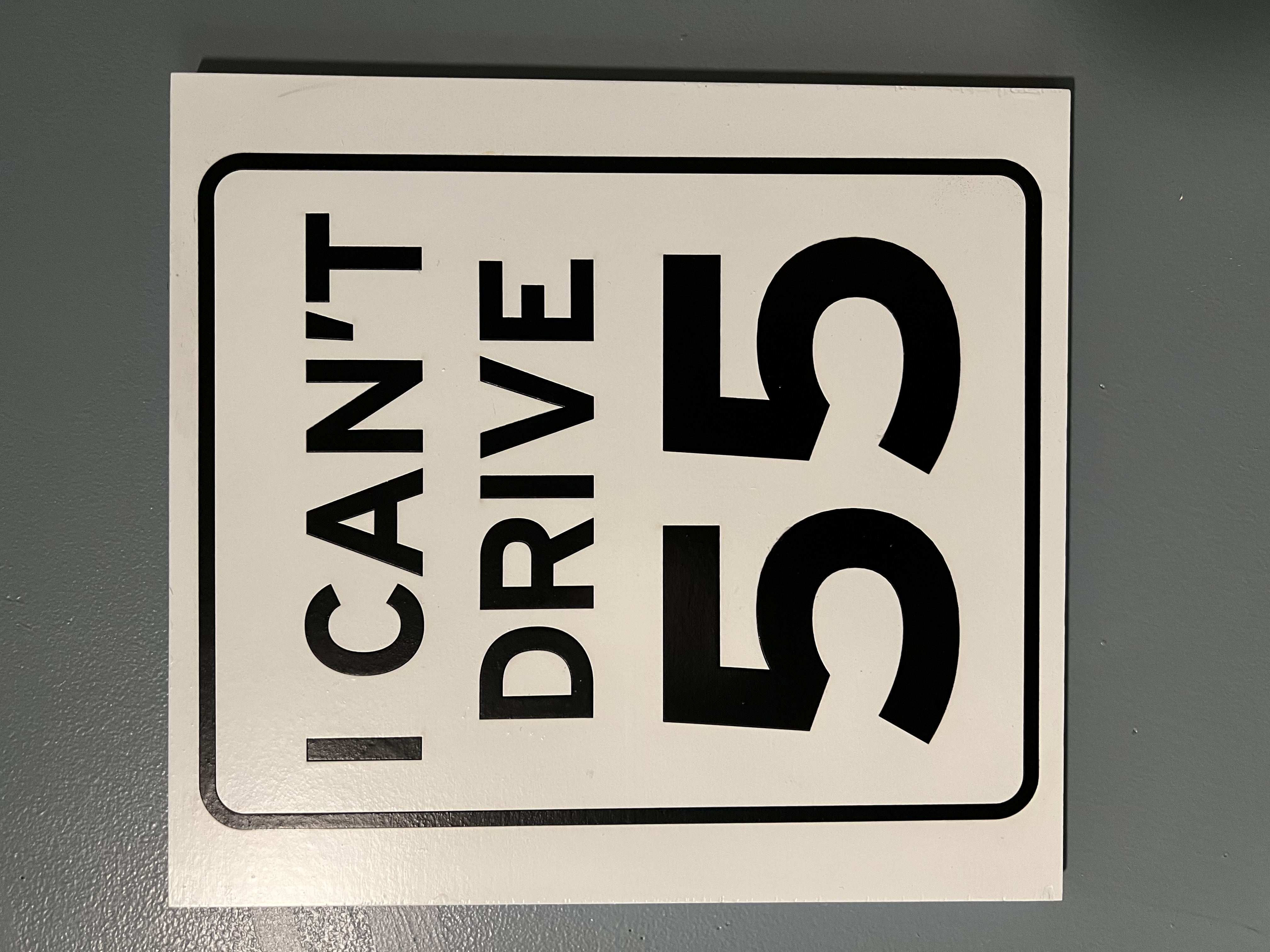 I Can't Drive 55