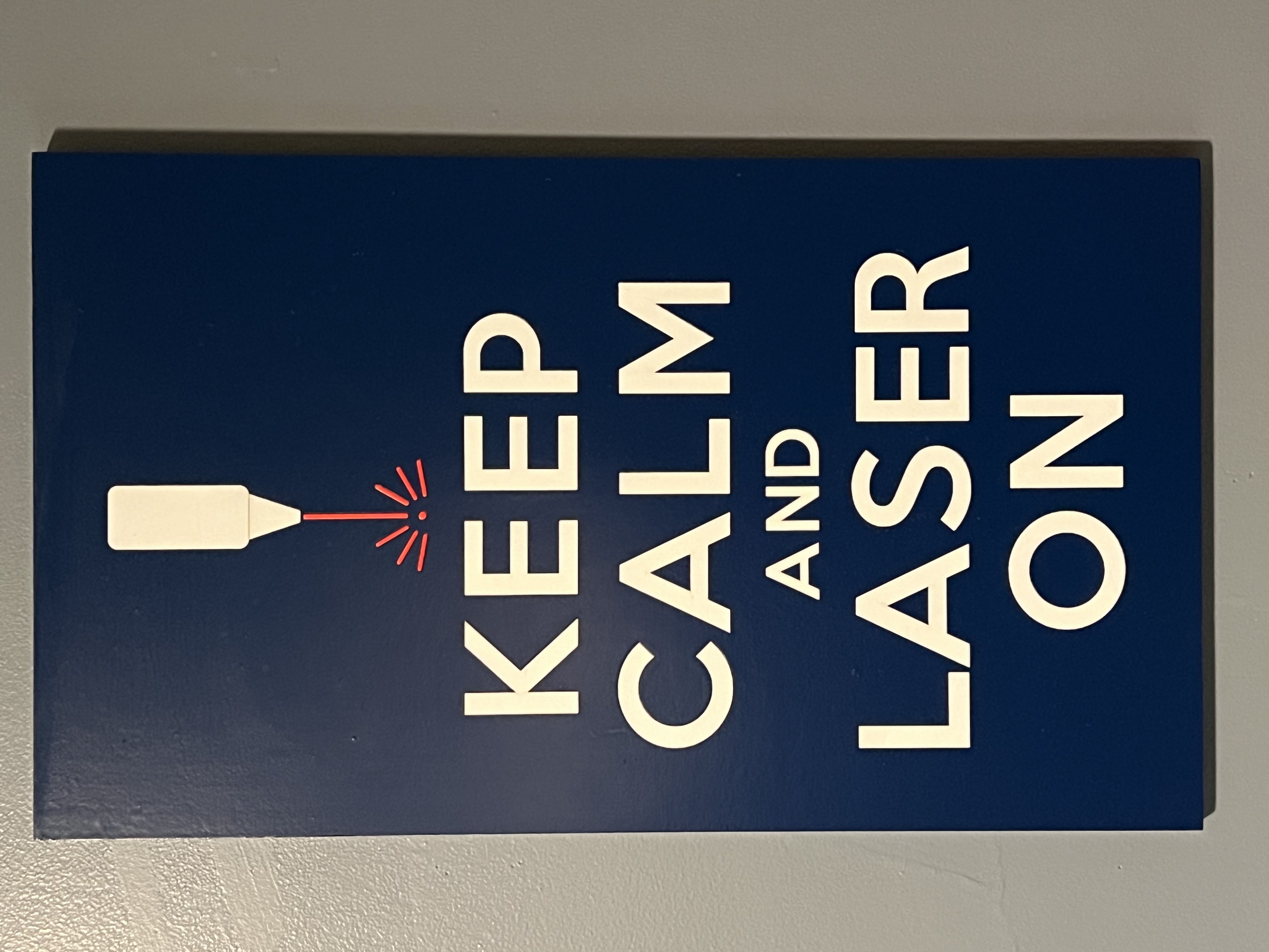 Keep Calm and Laser On